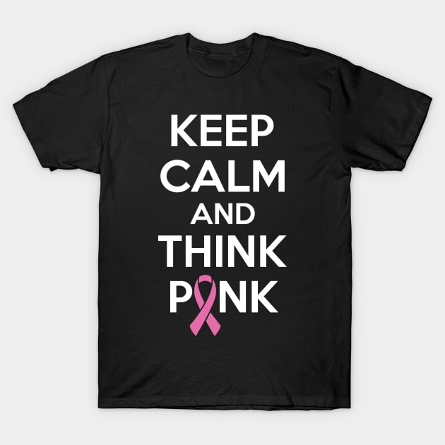 Cancer: Keep calm and think pink T-Shirt by nektarinchen